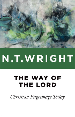 The Way Of The Lord: Christian Pilgrimage Today,New