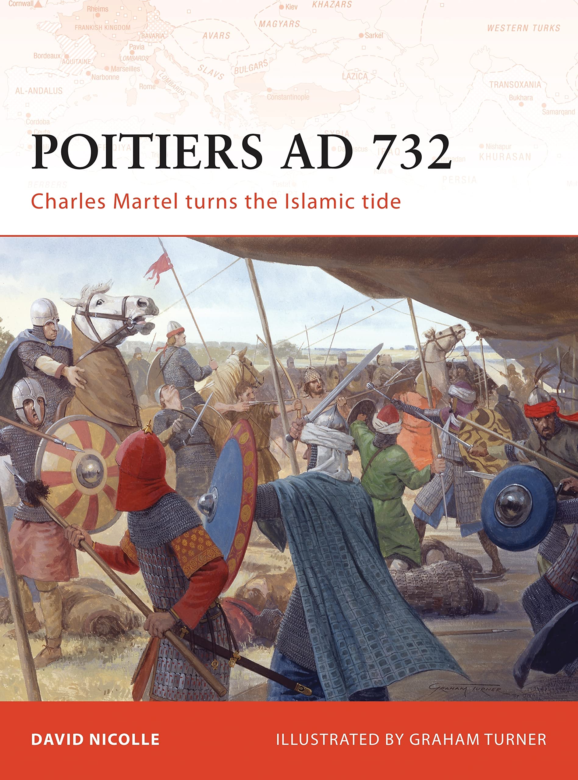 Poitiers AD 732: Charles Martel turns the Islamic tide (Campaign, 190),Used