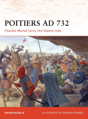 Poitiers AD 732: Charles Martel turns the Islamic tide (Campaign, 190),Used