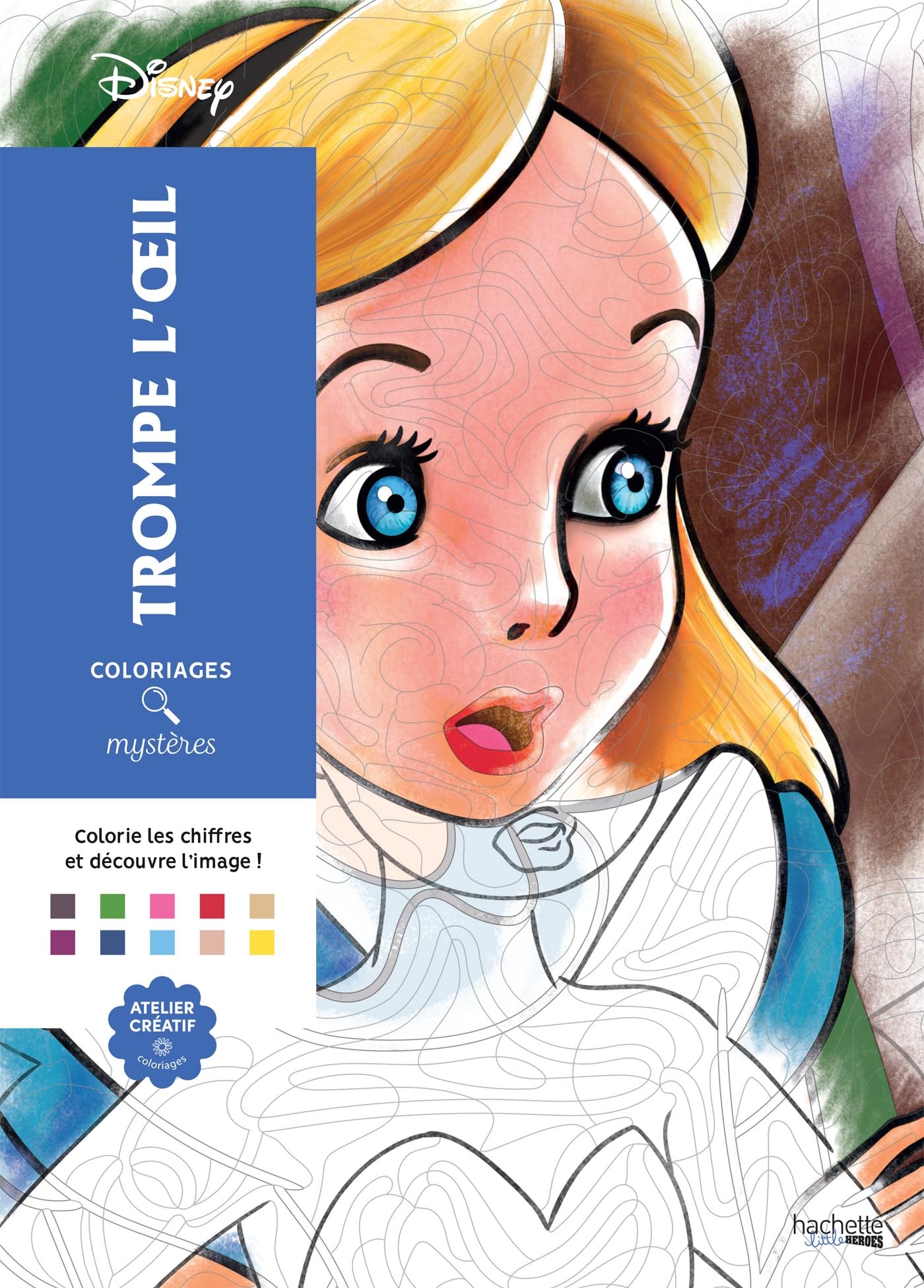 Coloriages Myst?Res Disney  Trompe L'Oeil: Colorie Et D?Couvre Un Nouveau Personnage