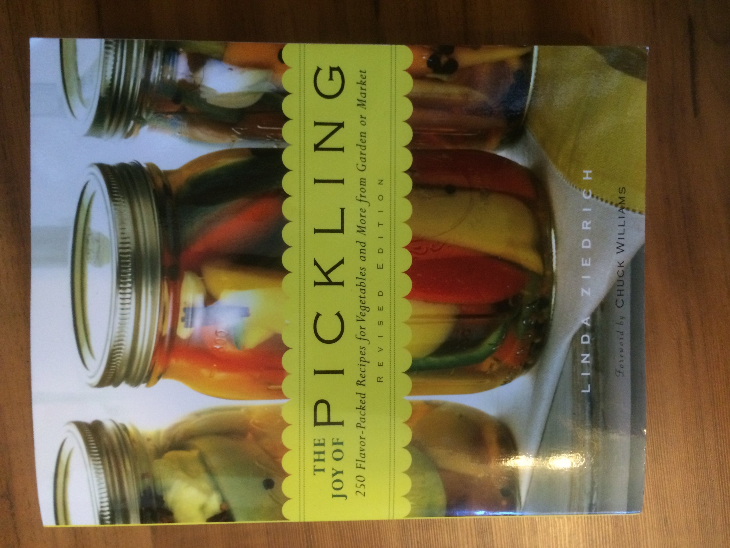 The Joy Of Pickling: 250 Flavorpacked Recipes For Vegetables And More From Garden Or Market (Revised Edition),New