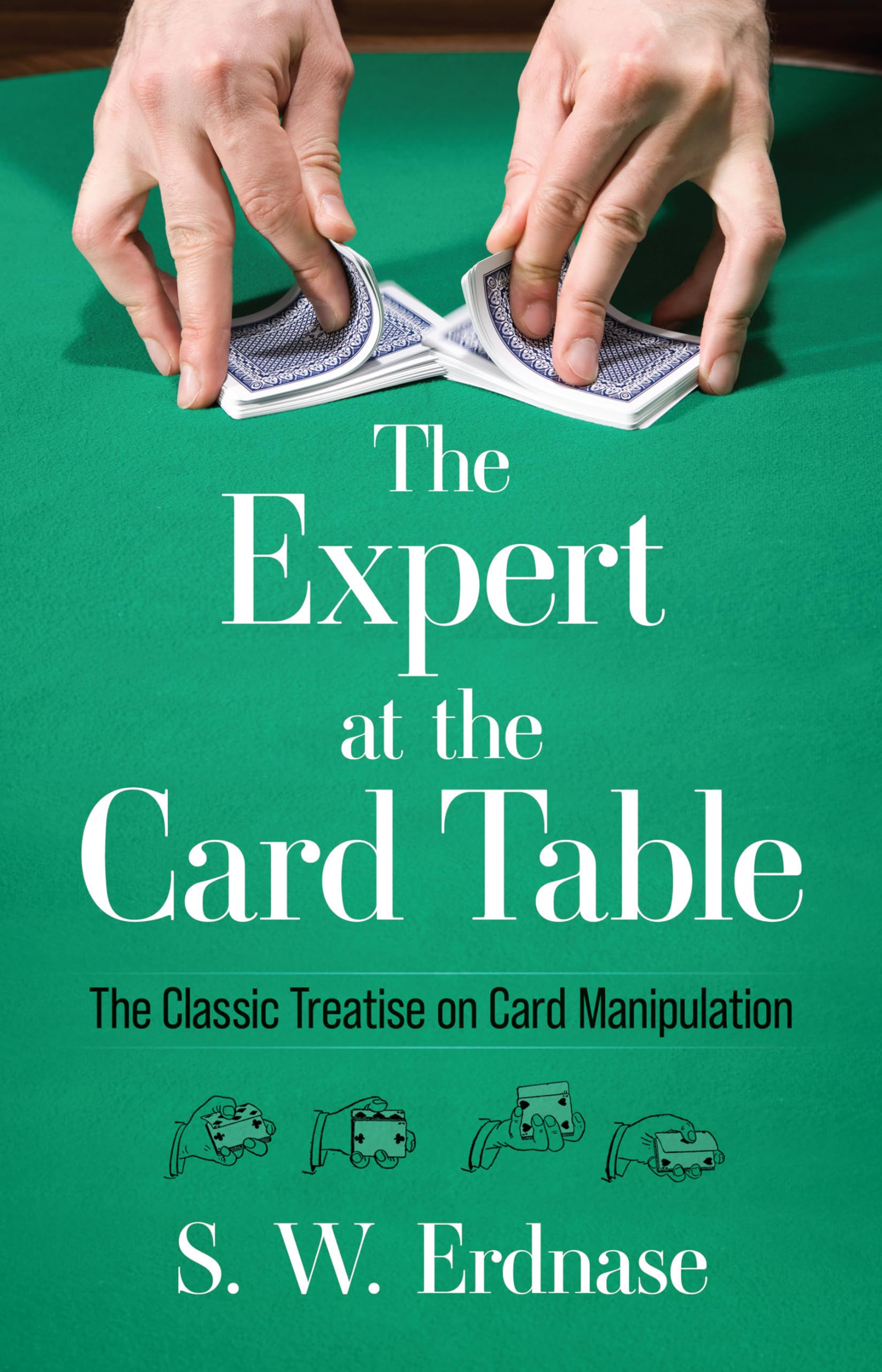 The Expert at the Card Table: The Classic Treatise on Card Manipulation (Dover Magic Books),Used
