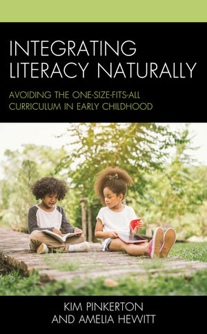 Integrating Literacy Naturally: Avoiding the OneSizeFitsAll Curriculum in Early Childhood,Used