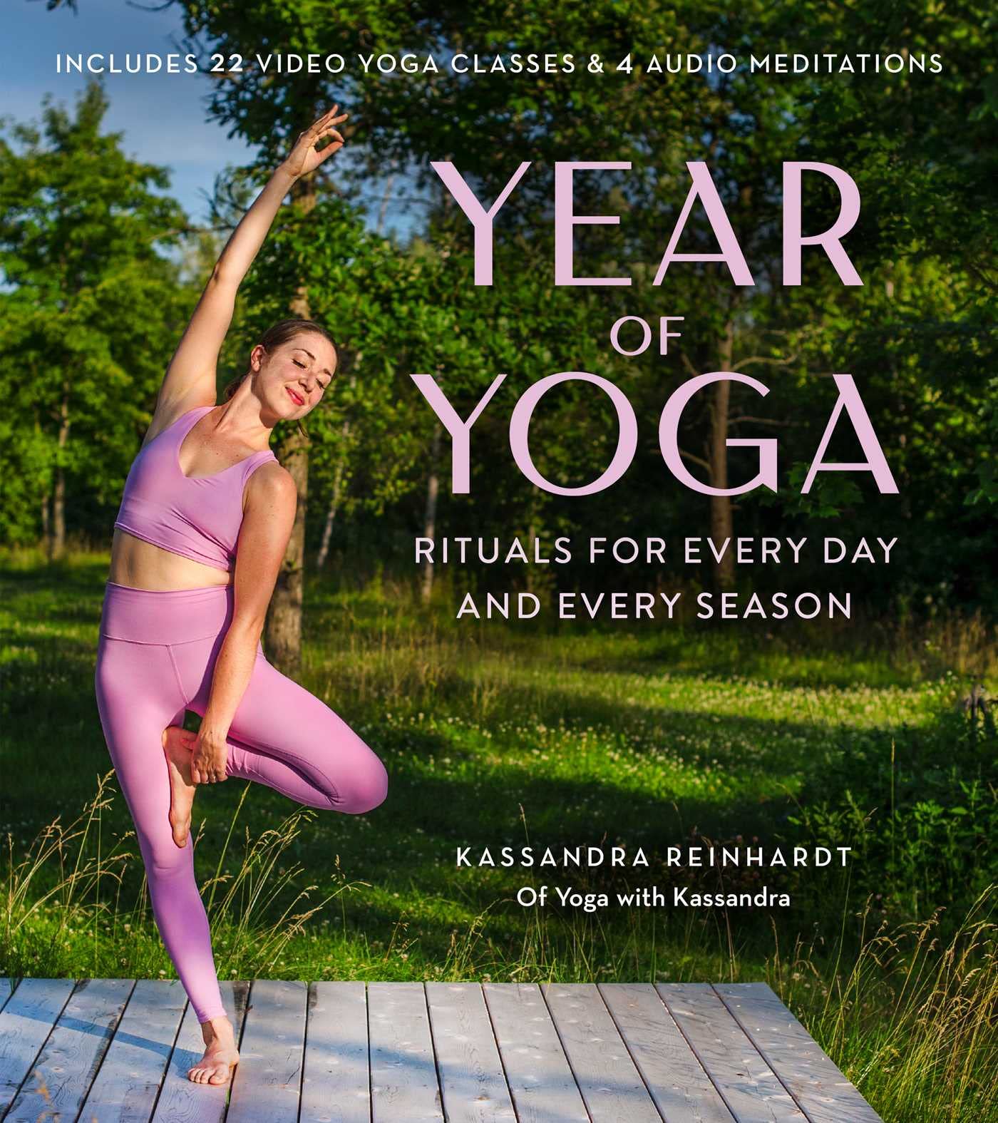 Year of Yoga: Rituals for Every Day and Every Season (Yoga with Kassandra, Yin Yoga, Vinyasa Yoga, Lunar Yoga)-Like New