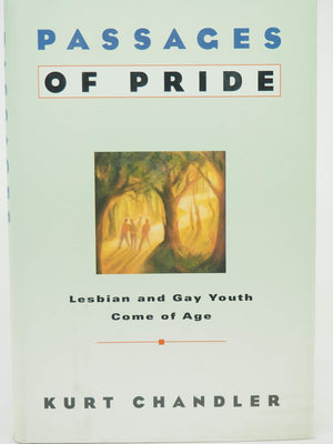 Passages of Pride:: Lesbian and Gay Youth Come of Age,Used