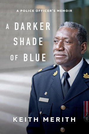 A Darker Shade of Blue: A Police Officers Memoir,New