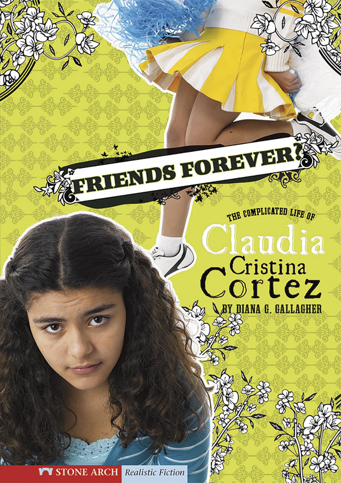 Friends Forever?: The Complicated Life of Claudia Cristina Cortez,Used