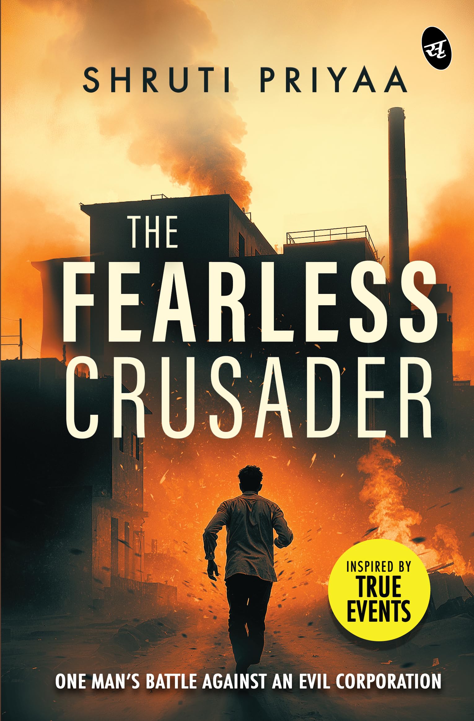 The Fearless Crusader | One Mans Battle Against An Evil Corporation | Inspired By True Events