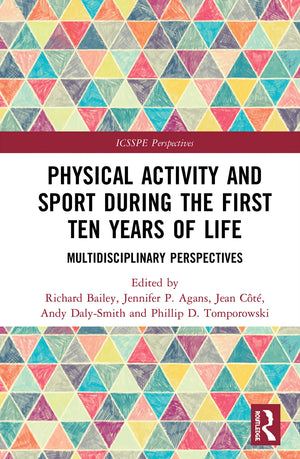 Physical Activity and Sport During the First Ten Years of Life (ICSSPE Perspectives),New