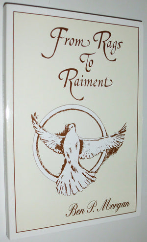 From Rags to Raiment: A Collection of Sermons by R. Brant Baker,Used