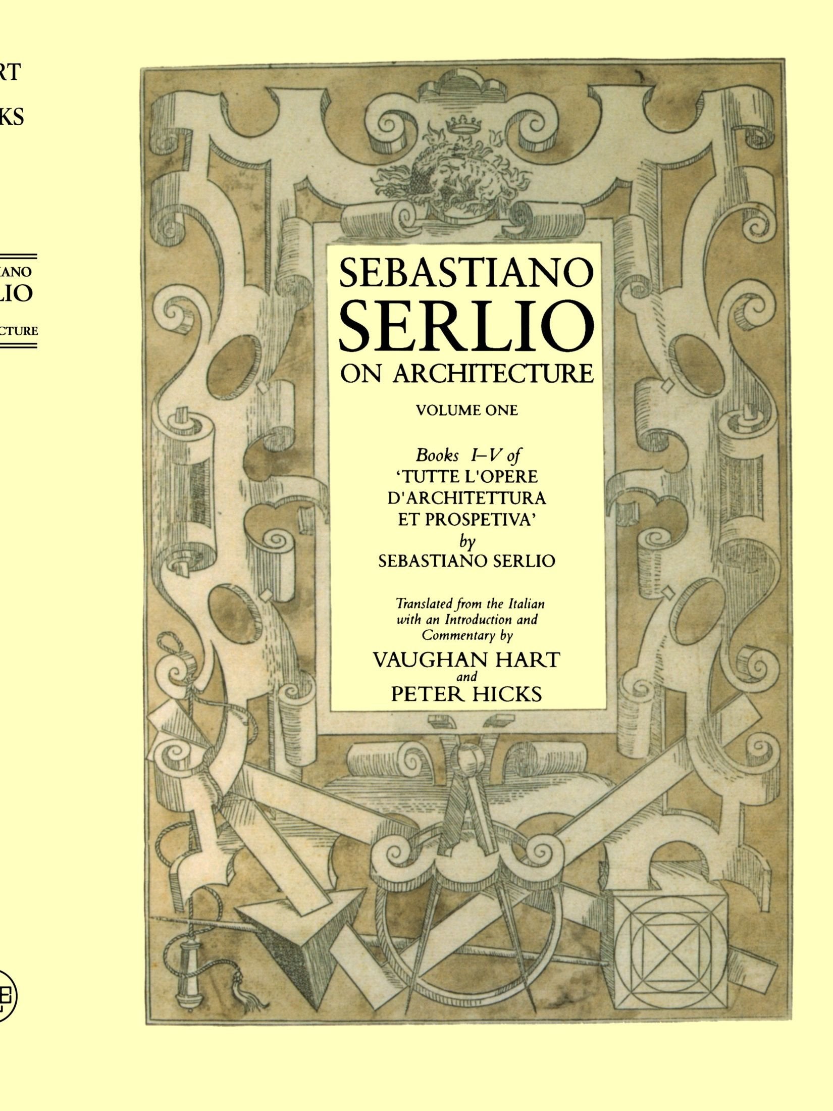 Sebastiano Serlio On Architecture, Volume 1: Books Iv Of 'Tutte Lopere Darchitettura Et Prospetiva'