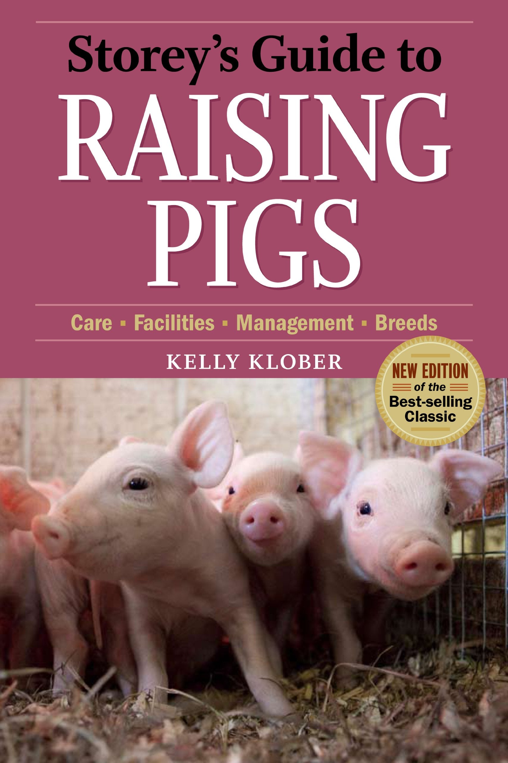 Storey's Guide to Raising Pigs, 3rd Edition: Care, Facilities, Management, Breeds,Used