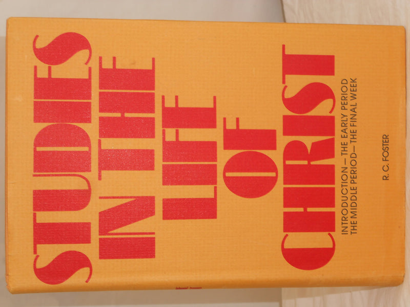 Studies in the Life of Christ : Introduction, the Early Period, the Middle Period, the Final Week,Used
