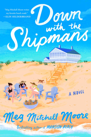 Down With The Shipmans: A Novel