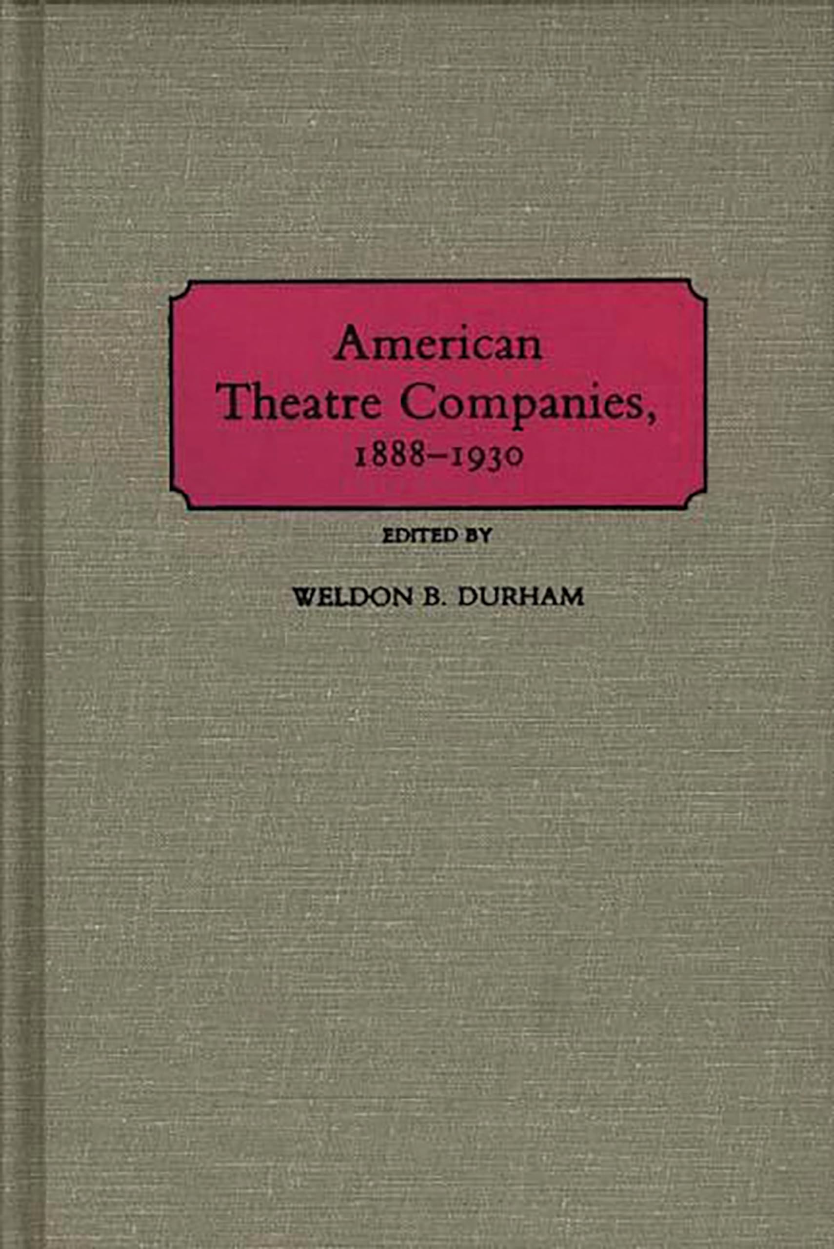 American Theatre Companies, 18881930,Used