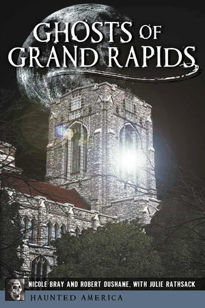 Ghosts Of Grand Rapids (Haunted America),Used