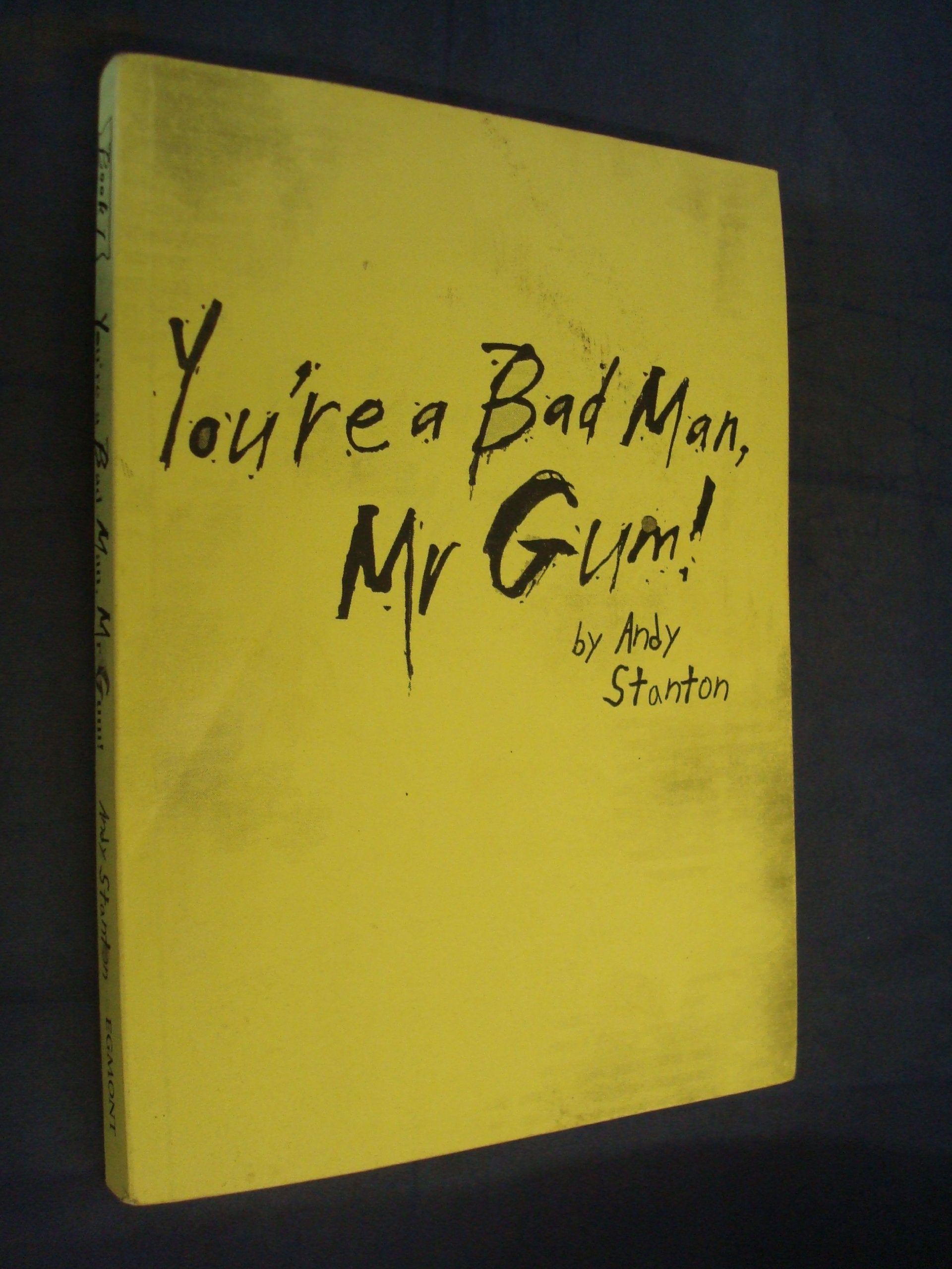 You're a Bad Man, Mr Gum!,Used