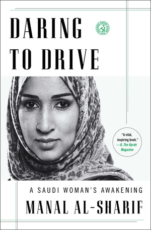 Daring To Drive: A Saudi Woman'S Awakening