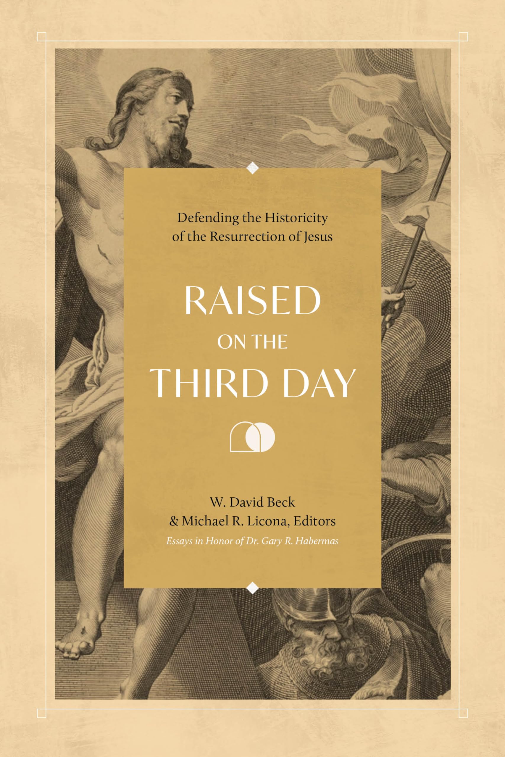 Raised on the Third Day: Defending the Historicity of the Resurrection of Jesus,Used