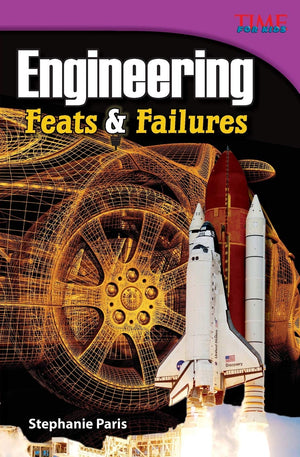 Teacher Created Materials  TIME For Kids Informational Text: Engineering: Feats and Failures  Grade 4  Guided Reading Level S,Used