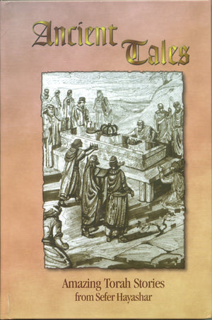 Ancient Tales: Amazing Torah Stories From Sefer Hayashar,New