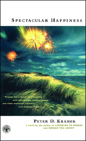 Spectacular Happiness: A Novel,New
