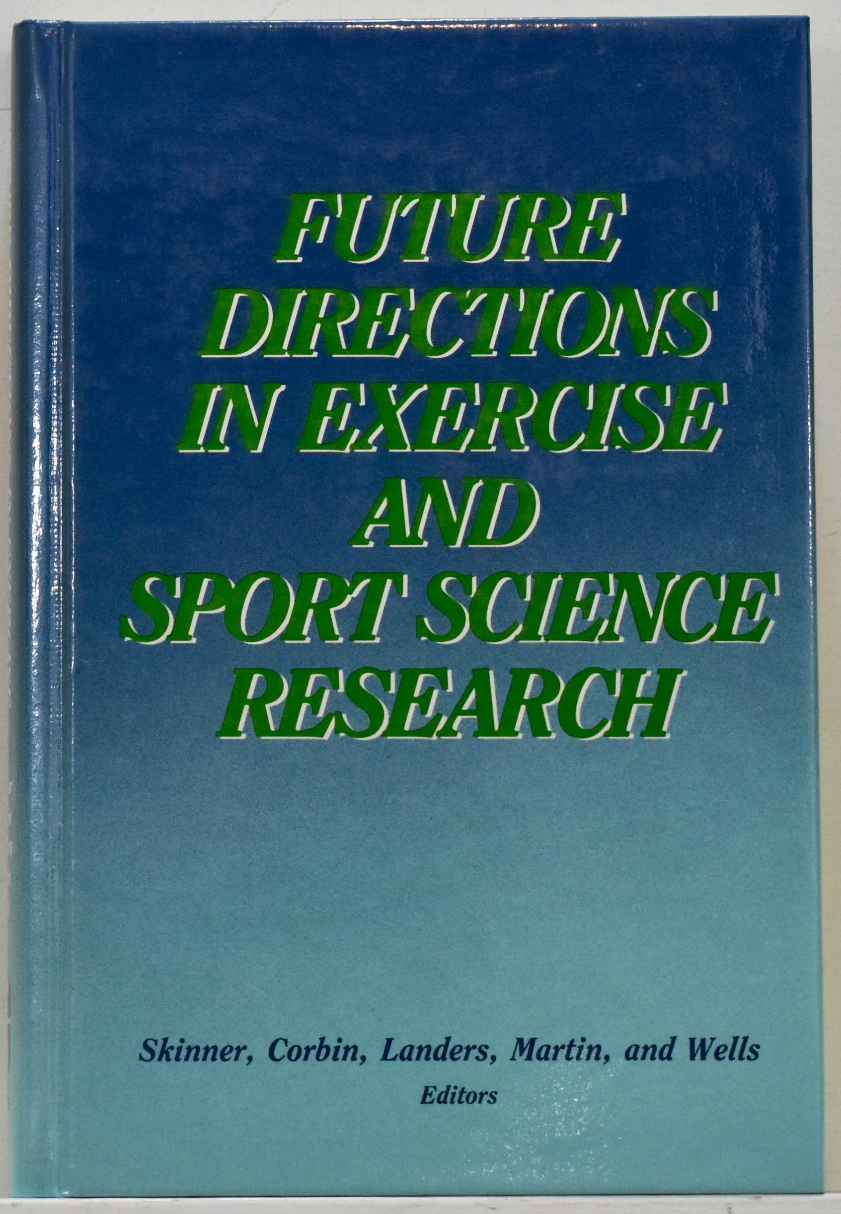 Future Directions in Exercise and Sport Science Research,Used