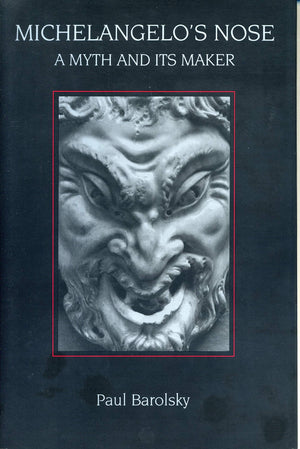 Michelangelo's Nose: A Myth and Its Maker,Used