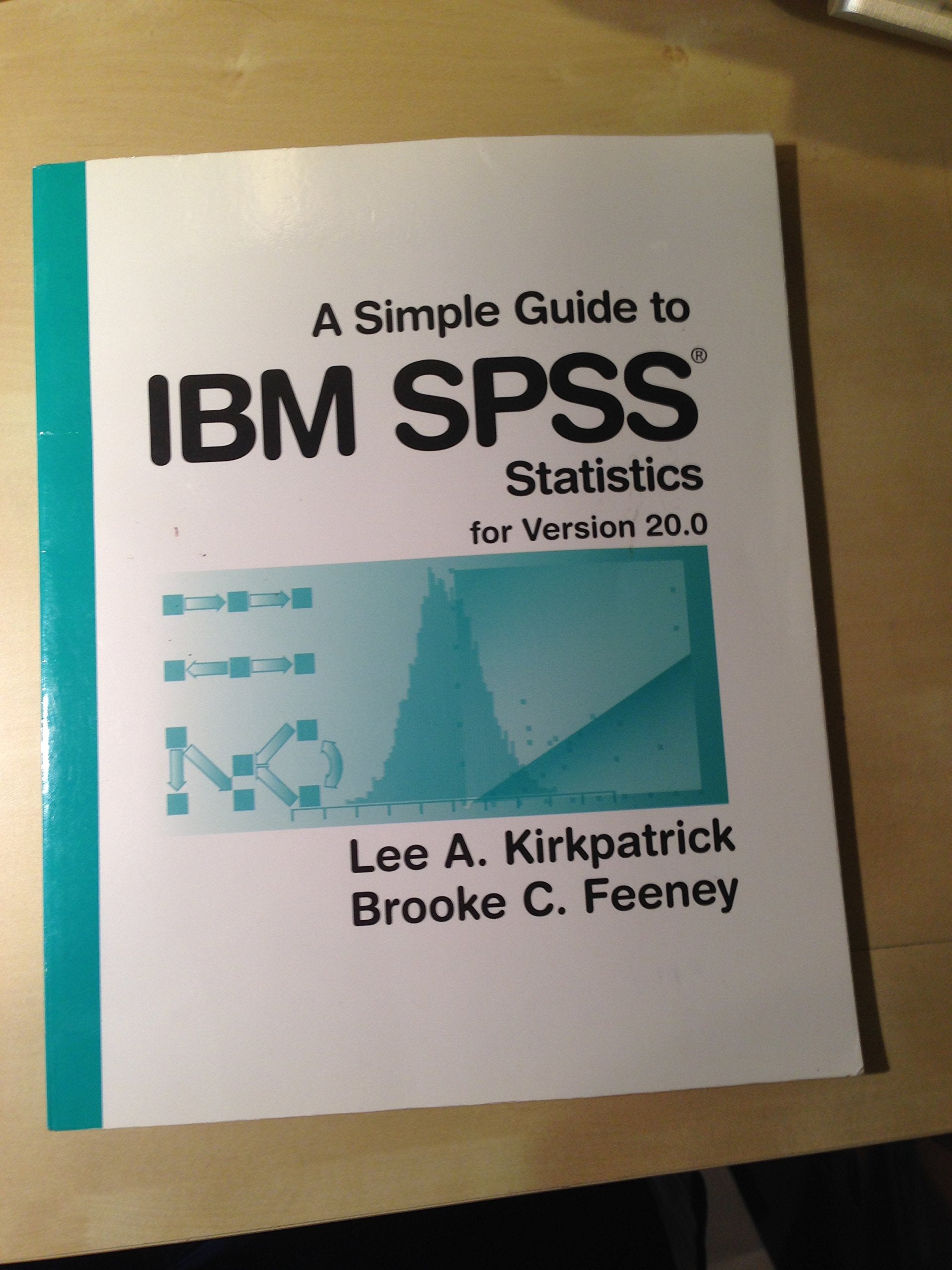 A Simple Guide to IBM SPSS: For Version 20.0,Used