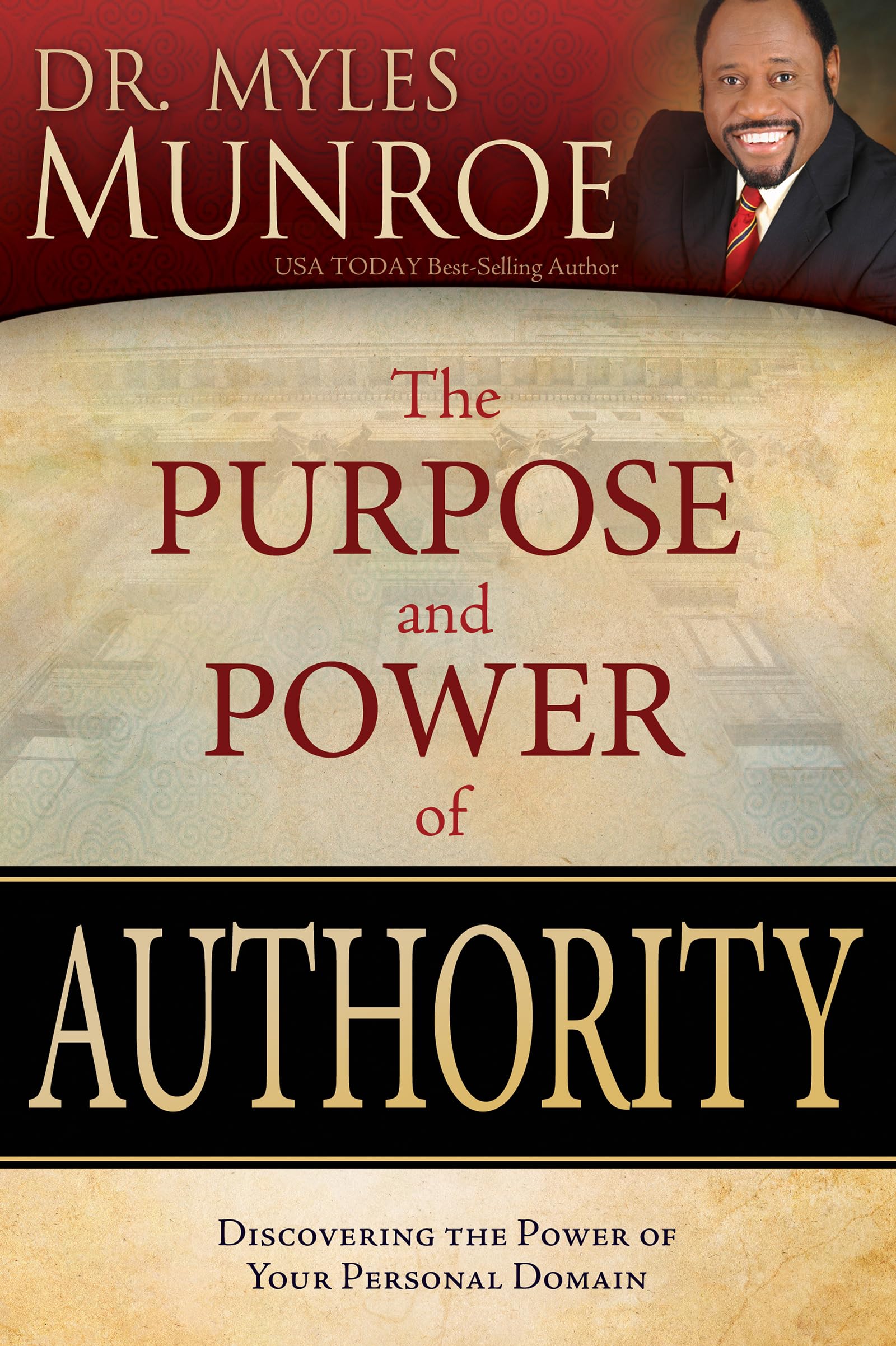 The Purpose And Power Of Authority: Discovering The Power Of Your Personal Domain