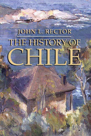 The History of Chile (Palgrave Essential Histories Series),Used
