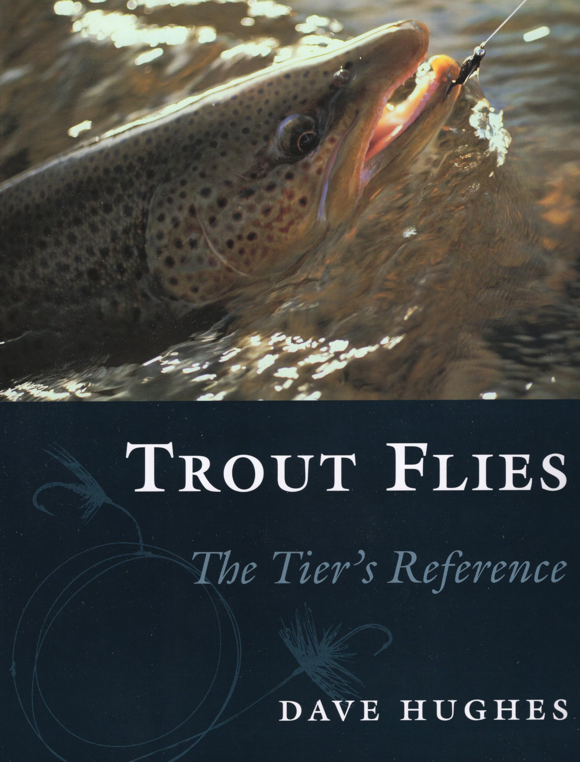 Trout Flies: The Tier'S Reference,New