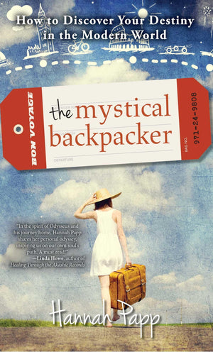 The Mystical Backpacker: How to Discover Your Destiny in the Modern World,Used