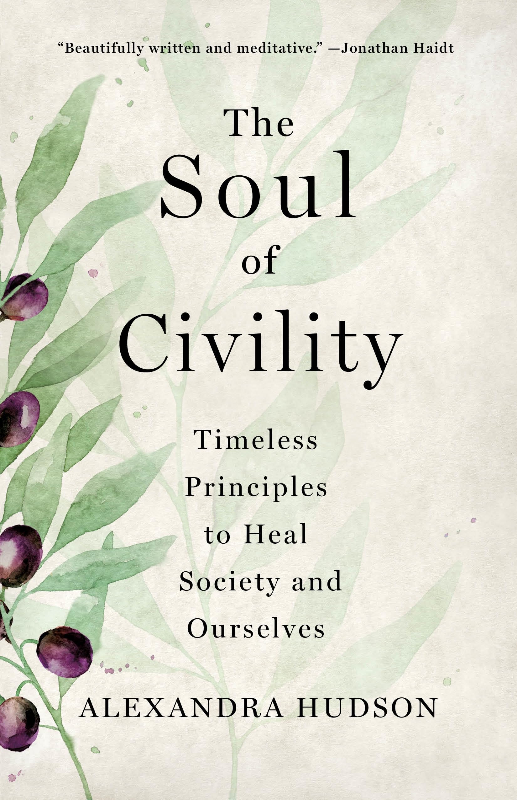 The Soul Of Civility: Timeless Principles To Heal Society And Ourselves,Used