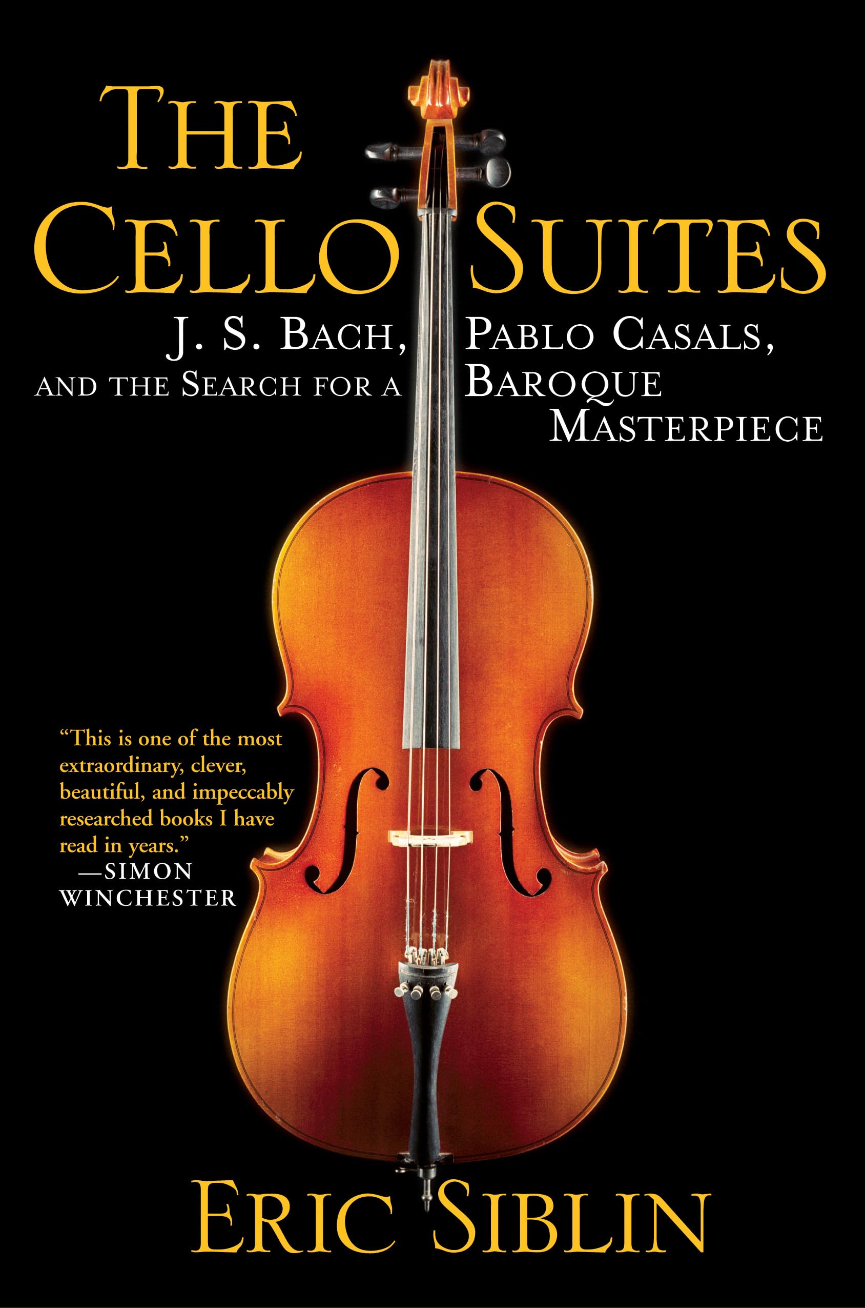 The Cello Suites: J. S. Bach, Pablo Casals, and the Search for a Baroque Masterpiece,Used
