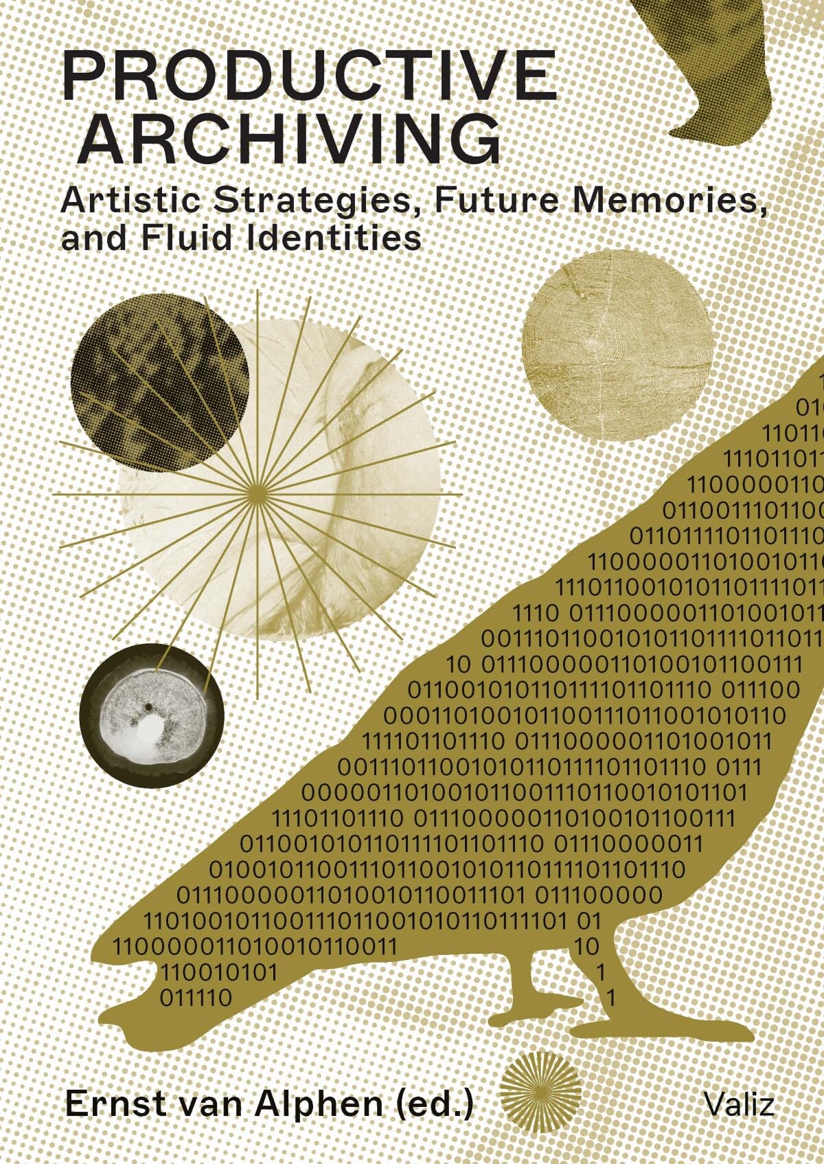 Productive Archiving: Artistic Strategies, Future Memories & Fluid Identities,Used