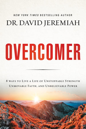 Overcomer: 8 Ways To Live A Life Of Unstoppable Strength, Unmovable Faith, And Unbelievable Power,New