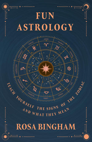 Fun Astrology  Teach Yourself The Signs Of The Zodiac And What They Mean,Used