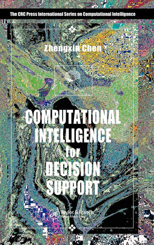 Computational Intelligence for Decision Support (International Series on Computational Intelligence),Used