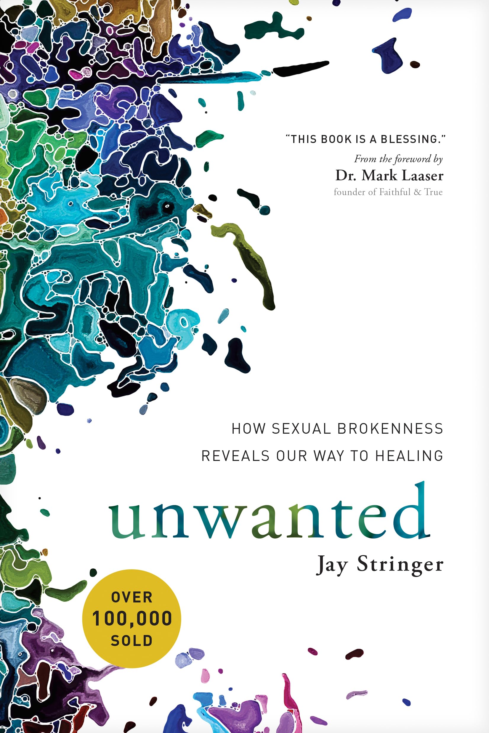 Unwanted: How Sexual Brokenness Reveals Our Way To Healing