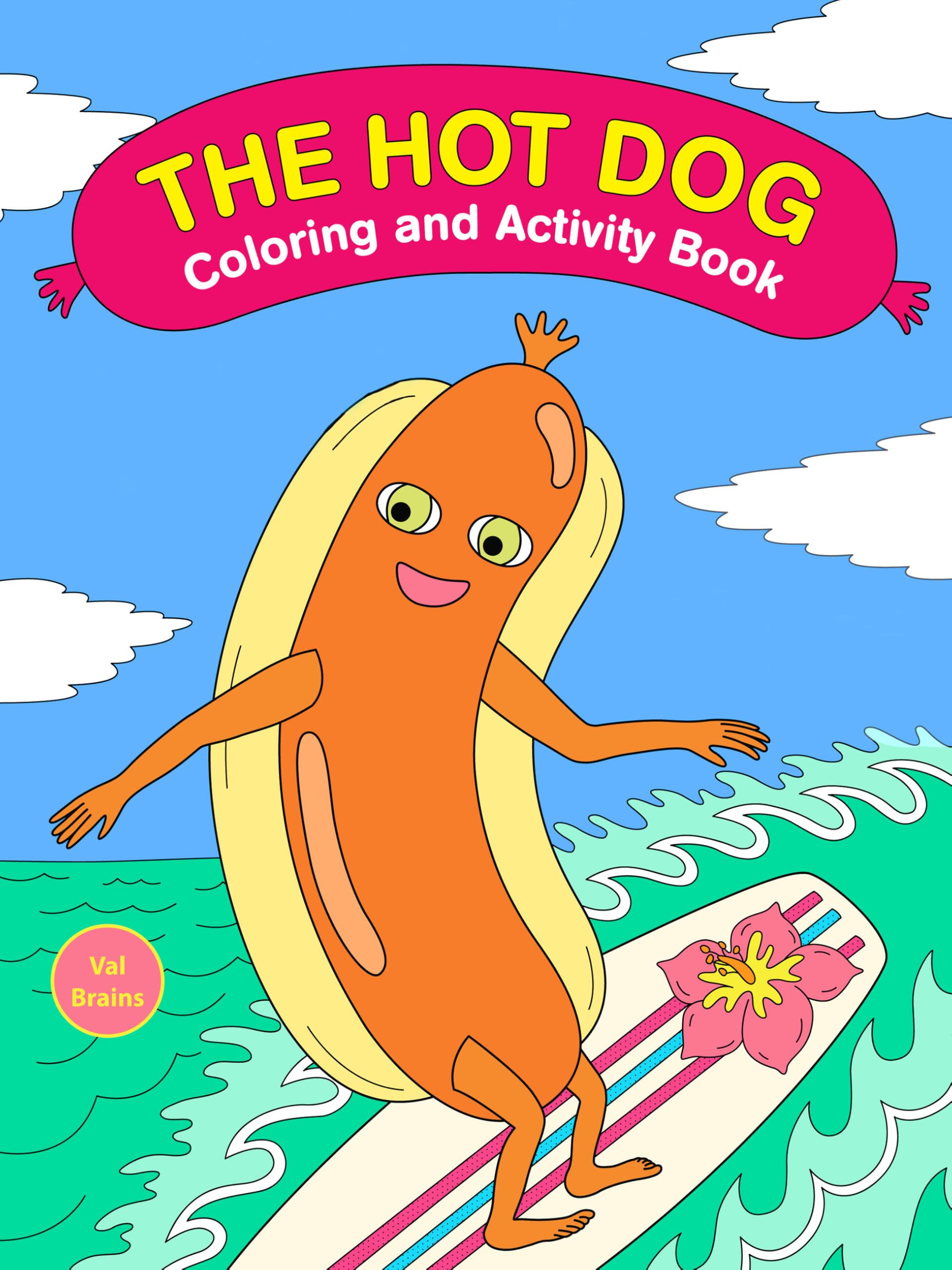 Hot Dog Coloring & Activity Bk