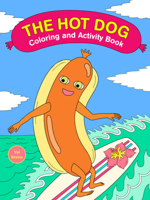 Hot Dog Coloring & Activity Bk