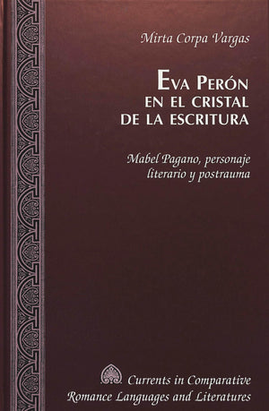 Eva Peron En El Cristal De La Escritura: Mabel Pagano,,Used