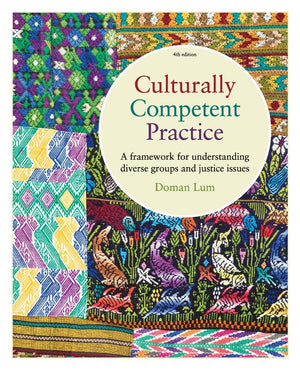 Culturally Competent Practice: A Framework for Understanding Diverse Groups and Justice Issues,Used