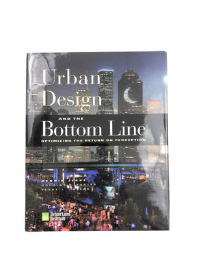 Urban Design and the Bottom Line: Optimizing the Return on Perception,Used