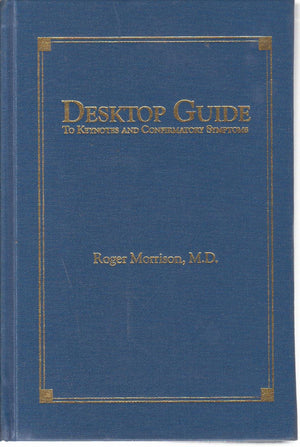 Desktop Guide: To Keynotes and Confirmatory Symptoms,Used