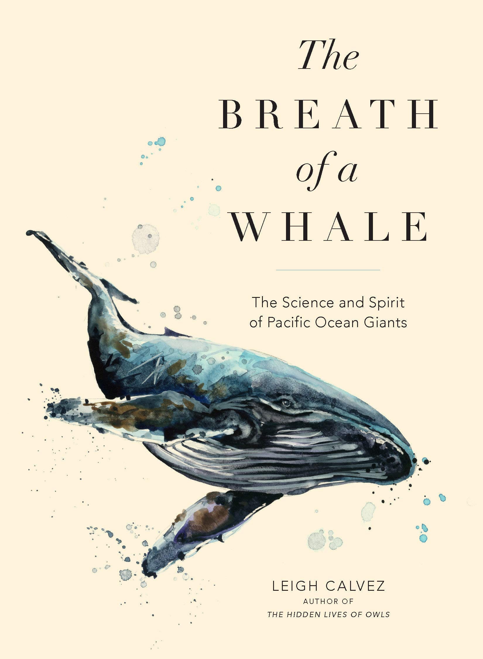 The Breath of a Whale: The Science and Spirit of Pacific Ocean Giants,Used