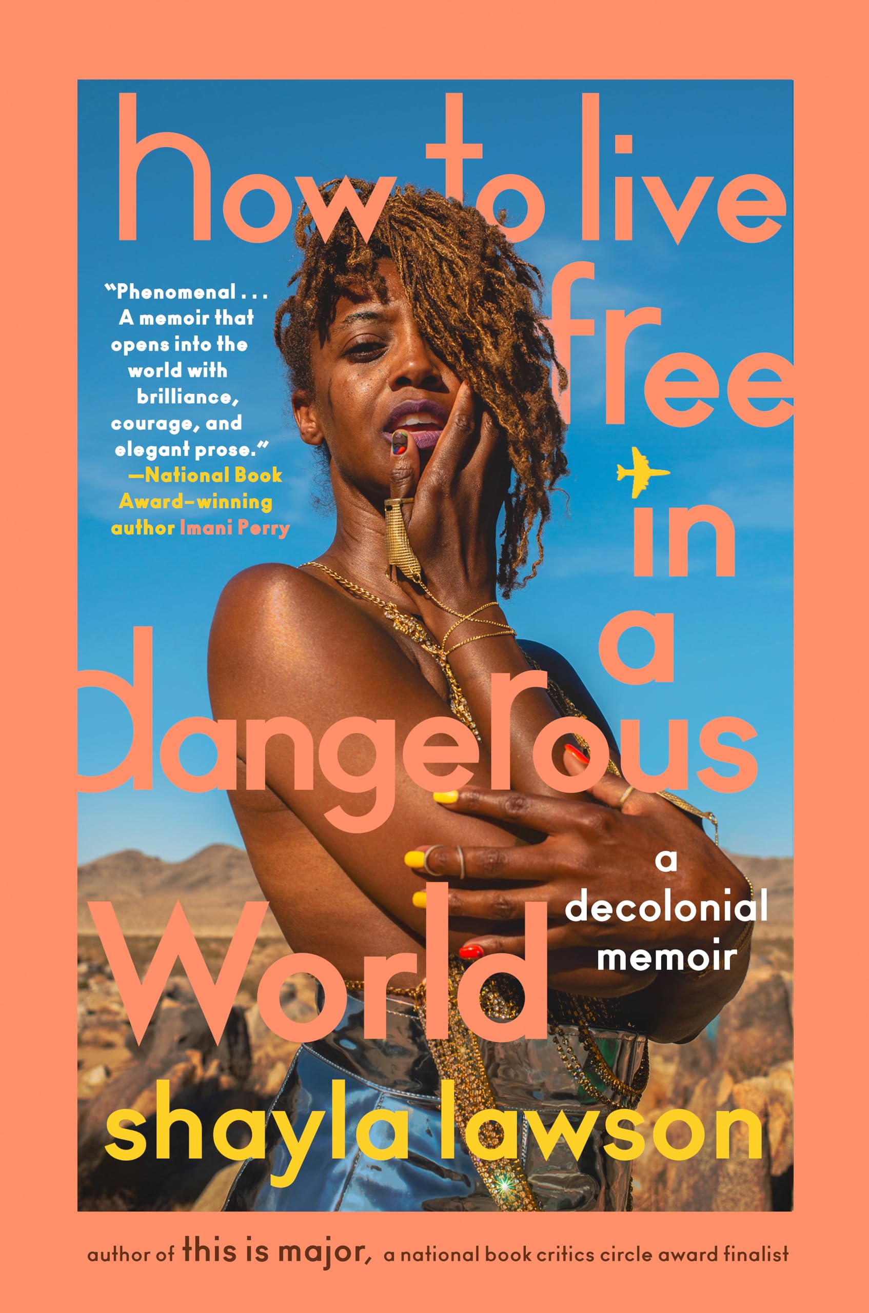 How To Live Free In A Dangerous World: A Decolonial Memoir,Used