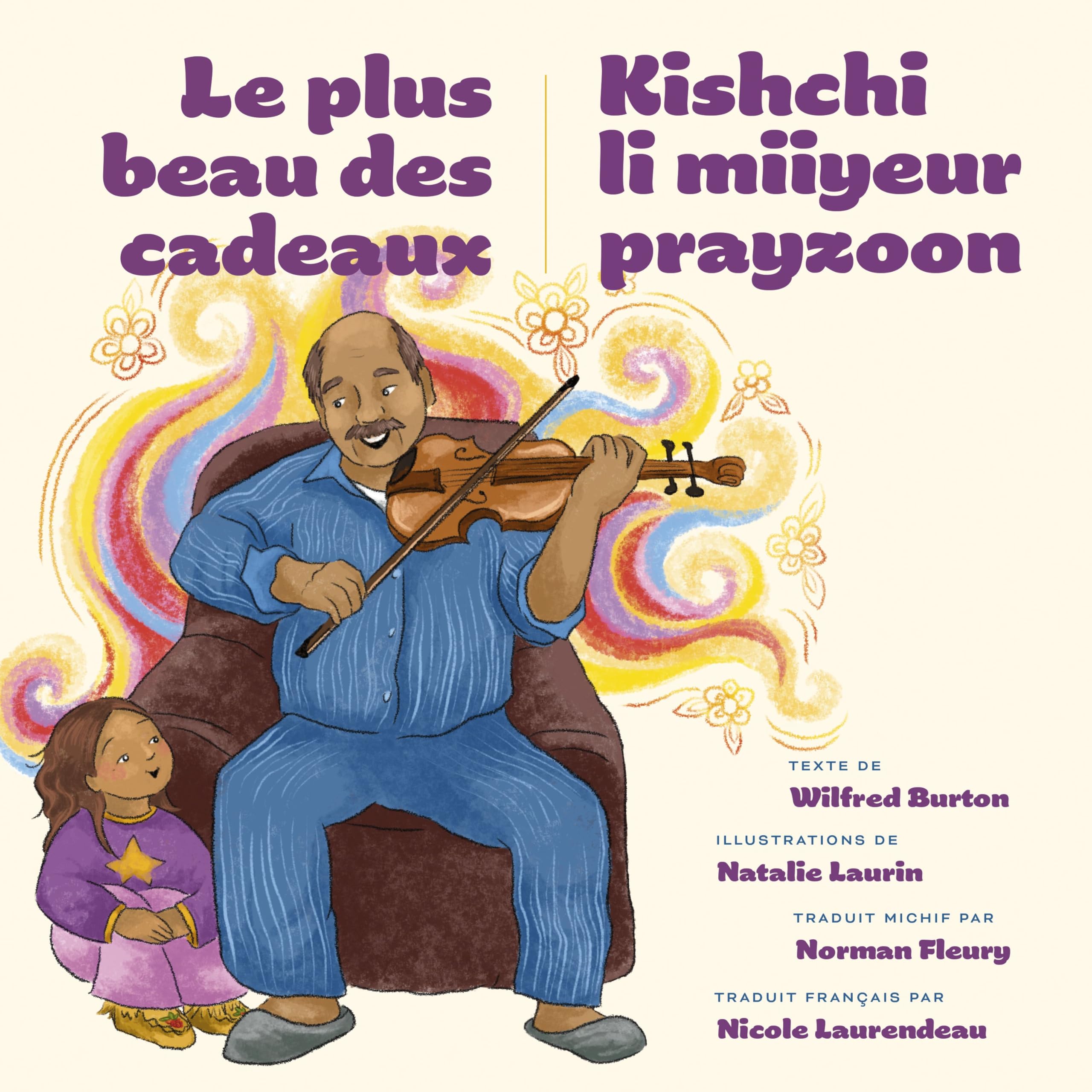 Le Plus Beau Des Cadeaux / Kishchi Li Miiyeur Prayzoon (French Edition)
