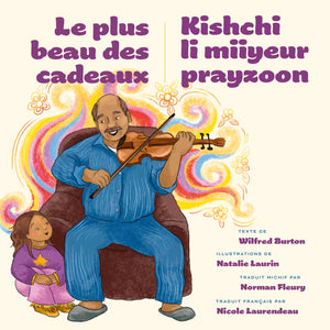 Le Plus Beau Des Cadeaux / Kishchi Li Miiyeur Prayzoon (French Edition)